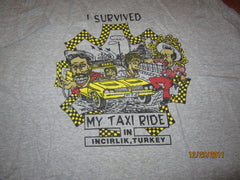 Incirlik Turkey I Survived My Taxi Ride T Shirt XXL