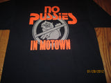 No Pussies In Motown T Shirt XL
